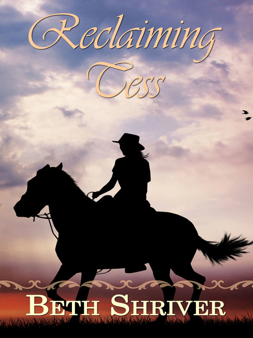 Title details for Reclaiming Tess by Beth Shriver - Available